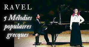 Ravel: 5 Mélodies populaires grecques (Greek) | Aphrodite Patoulidou | Michalis Boliakis