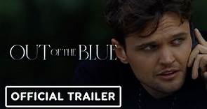 Out of the Blue - Official Trailer (2022) Hank Azaria, Diane Kruger, Ray Nicholson