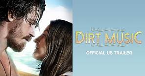 Dirt Music - US Trailer - starring Kelly Macdonald & Garrett Hedlund