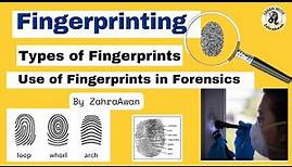 Fingerprinting | Forensics | Food and Drug Chemistry | Types of Fingerprints | Fingerprint analysis