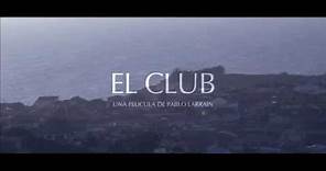 Trailer Oficial "El Club". Ya está en cines.