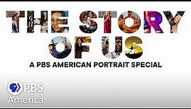 The Story of Us: A PBS American Portrait Special FULL SPECIAL | PBS America