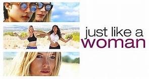 Just Like a Woman - Official Trailer