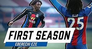 Eberechi Eze | First Season