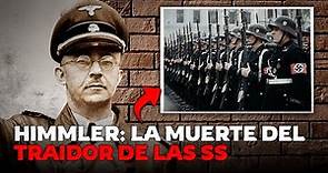 La MUERTE de Himmler: El creador de la SOLUCIÓN FINAL (El fin del JEFE de las SS)