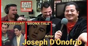 Joseph Donofrio "A BRONX TALE & GOODFELLAS" Talks about his movie career and stand up comedy.