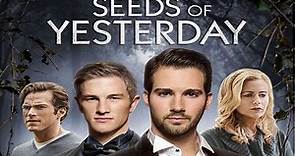 Seeds of Yesterday - Semillas Del Ayer (2015)