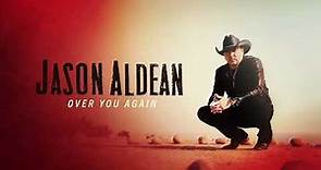Jason Aldean - Over You Again (Official Audio)