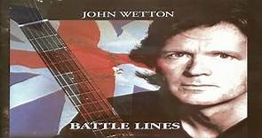 John Wetton - Battle Lines / Sea Of Mercy