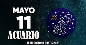 ACUARIO ♒ 🤗 𝐄𝐍 𝐓𝐔𝐒 𝐌𝐀𝐍𝐎𝐒 𝐄𝐒𝐓Á 𝐓𝐔 𝐃𝐄𝐒𝐓𝐈𝐍𝐎 🔥 Horoscopo de hoy 11 DE mayo 2023🔮 horóscopo diario