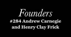 #284 Andrew Carnegie and Henry Clay Frick
