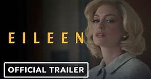 Eileen - Official Trailer (2023) Anne Hathaway, Thomasin McKenzie