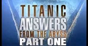 Titanic answers from the Abyss Part 1 - 1999