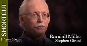 Randall Miller on Stephen Girard