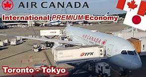 Air Canada International Premium Economy Review! | 13 hours!! | Toronto - Tokyo |