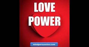 Love Power - Make Anybody Fall In Love With You