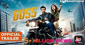 BOSS | Official Trailer | Karan Singh Grover | Sagarika Ghatge | Gaurav Gera | ALTBalaji