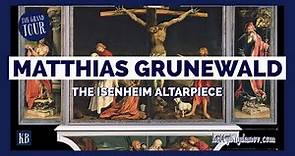 Matthias Grunewald - The Isenheim Altarpiece