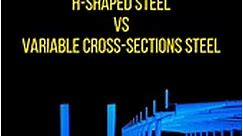 The difference between H-shaped steel and variable-section steel