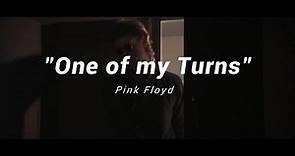 "One of my Turns" - Pink Floyd [sub. español]