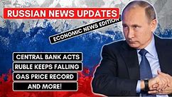 RUSSIAN NEWS UPDATE | Ruble Down, Gas Price Up, Putin Out