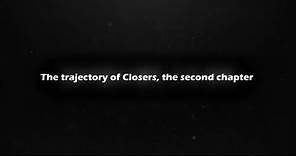 [CLOSERS] The trajectory of Closers, the second chapter