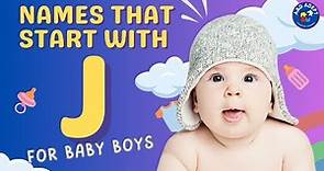 Top 20 Baby Boy Names that Start with J (Names Beginning with J for Baby Boys)