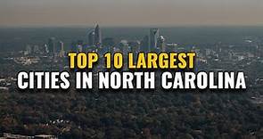 Top 10 Largest Cities in North Carolina 2023