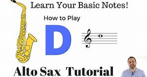 How to Play D on Alto Sax: Beginner Tutorial