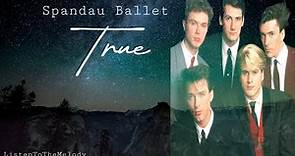 True - Spandau Ballet (Lyrics)