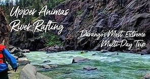 Upper Animas River Rafting - Durango's Most Extreme Multi-Day Trip | Mild to Wild Rafting