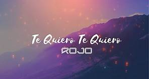 Rojo - Te Quiero, Te Quiero (Video Lyric Oficial) | Del álbum "Con El Corazón En La Mano"