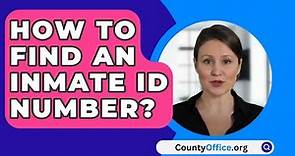 How To Find An Inmate Id Number? - CountyOffice.org