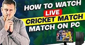 How to Watch Live Cricket Match Streaming on Laptop/PC: How to Watch Free Cricket Matches