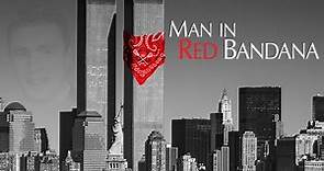 FULL Documentary: Man In The Red Bandana (Narrated by Gwyneth Paltrow)