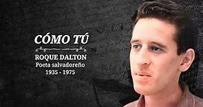 Roque Dalton: Como Tú. - Poesía - El Salvador