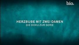 Herzbube mit zwei Damen - Die Doku zur Serie - Dokumentation - Deutsch