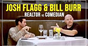 Josh Flagg and Bill Burr: Real Estate, Comedy, and Life