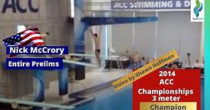 2014 Nick McCrory - 3 meter Springboard Diving Prelims - ACC Diving Championships