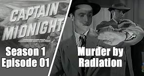 Captain Midnight S1E01 Murder By Radiation