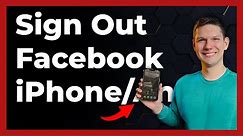 How To Sign Out Facebook App On Android And iOS (2024)