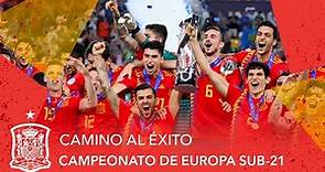 Así fue el camino de la Selección española de fútbol al éxito del Campeonato de Europa Sub-21