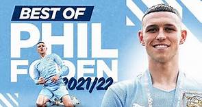 BEST OF PHIL FODEN 2021/22 | PFA Young Player of the Year again! | Skills, Goals, Assists & more!