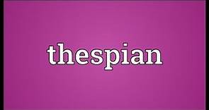 Thespian Meaning