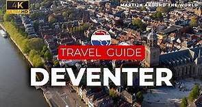 Deventer Travel Guide - Deventer Travel in 11 minutes Guide in 4K - The Netherlands