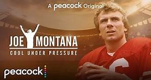 Joe Montana: Cool Under Pressure | Official Trailer | Peacock Original