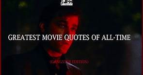 Greatest Movie Quotes Of All-Time (Mafia Edition)