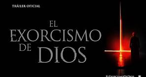 El Exorcismo de Dios - Trailer Oficial