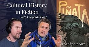Cultural and Personal History in Fiction, with Leopoldo Gout | Legendarium Podcast 393