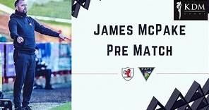 James McPake | Match Preview | 26/10/2023
